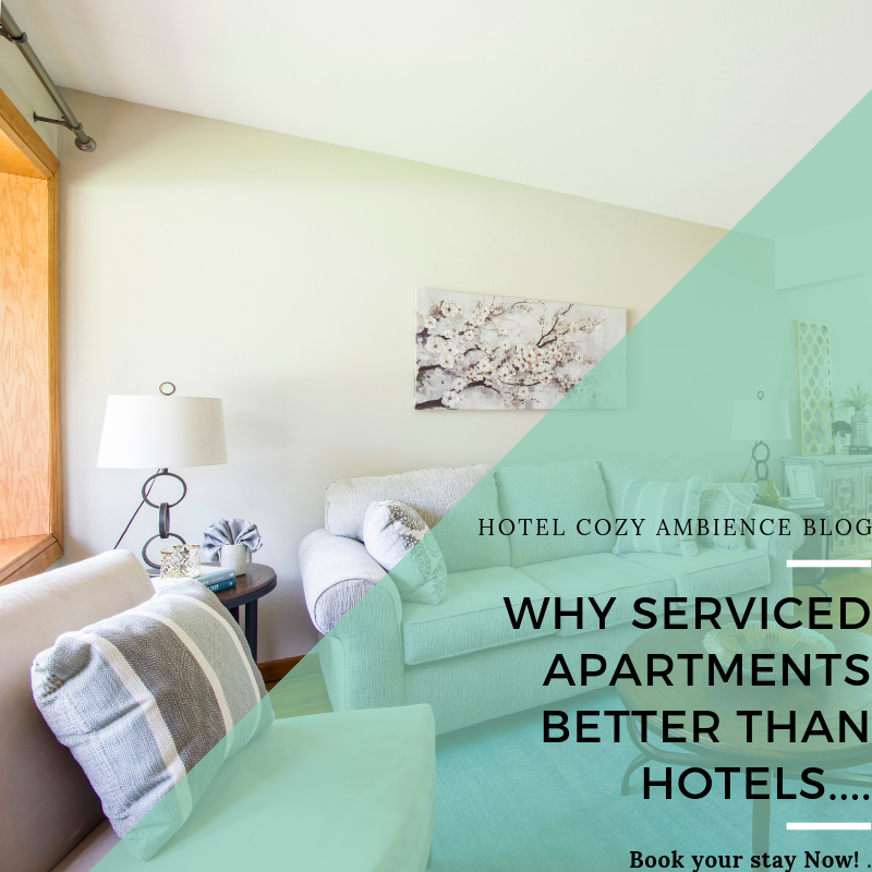 Why Serviced Apartments Better than Hotels